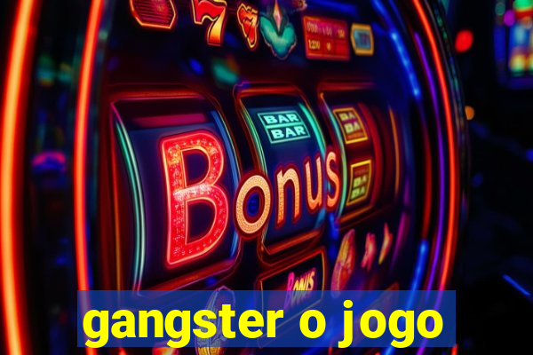gangster o jogo